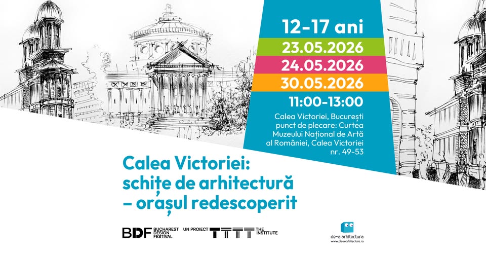 Atelier „Calea Victoriei: schițe de arhitectură – orașul redescoperit”