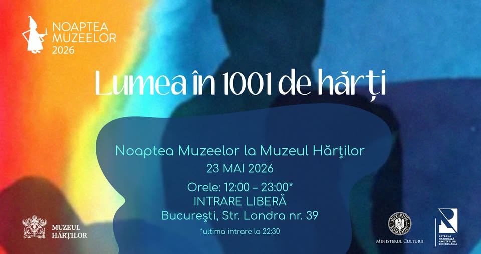 Noaptea Muzeelor la MUZEUL HĂRȚILOR