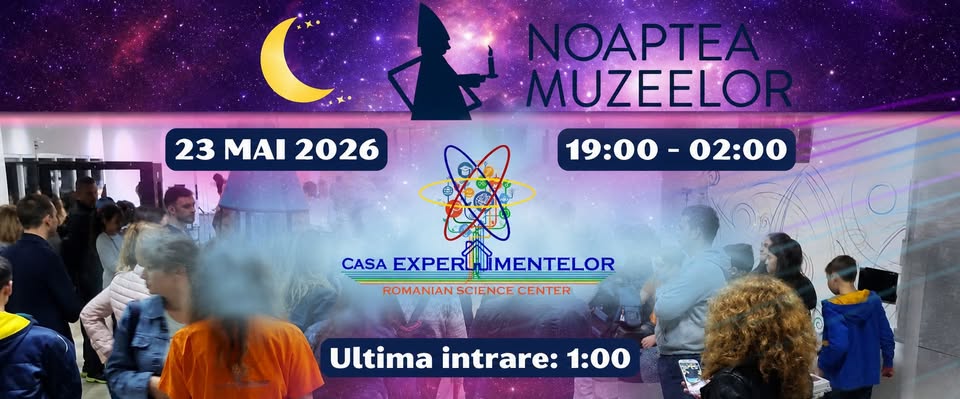 Casa Experimentelor la Noaptea Muzeelor
