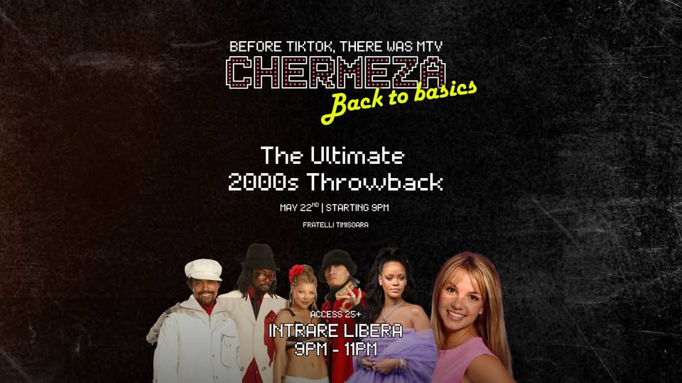 Back to Basics | Chermeza 2000’s | Vineri, 22.05