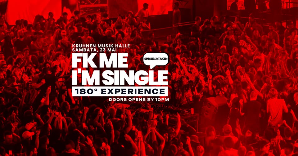 FK ME, I’M SINGLE / 180° Experience 💚❤️ at Kruhnen Musik Halle / 23 mai