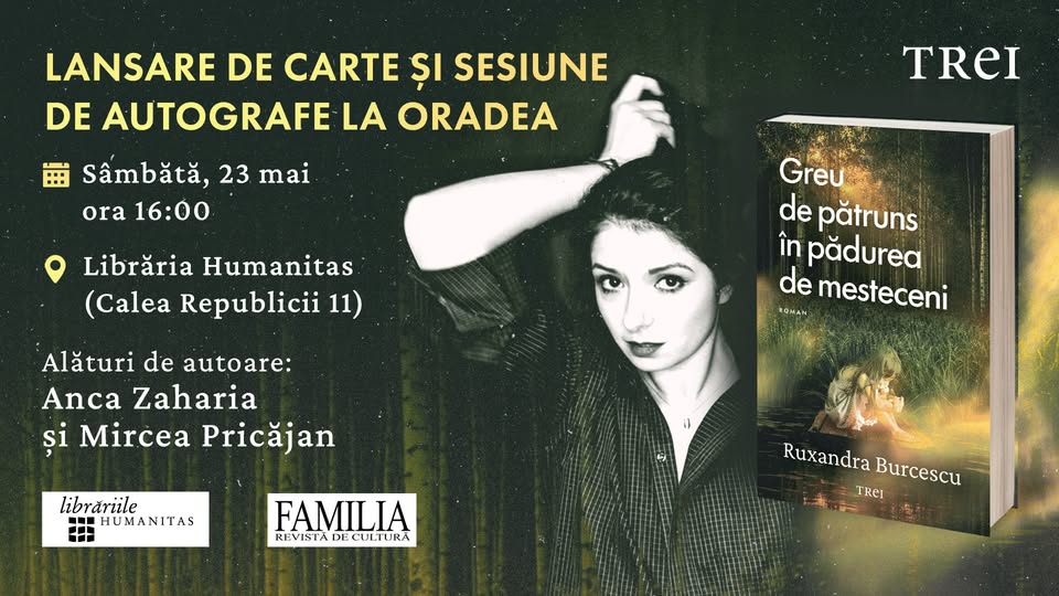 Ruxandra Burcescu la Oradea: lansarea romanului „Greu de pătruns în pădurea de mesteceni”