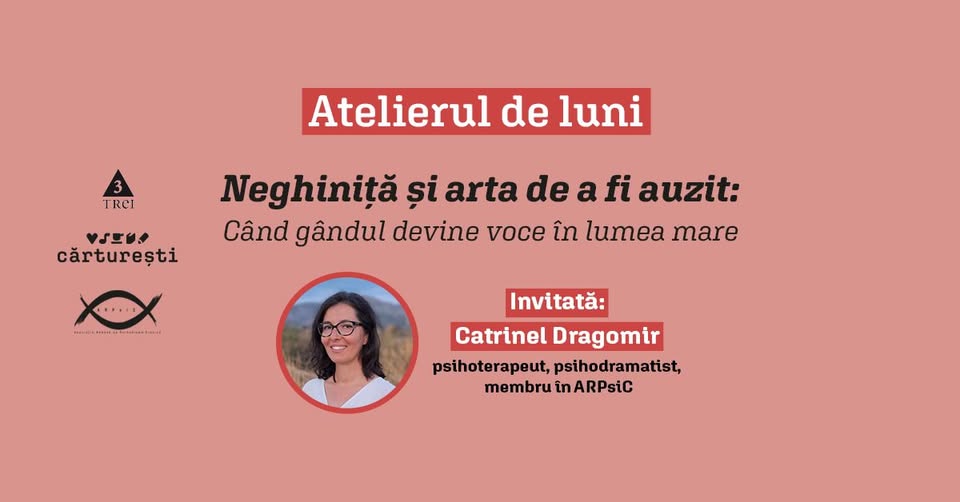 Atelierul de Luni – Seri de psihodramă. Neghiniță și arta de a fi auzit