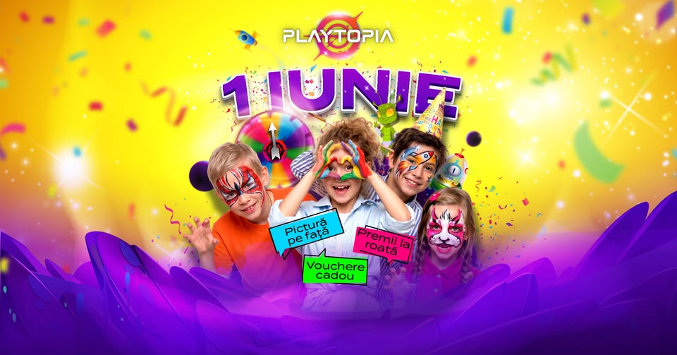 1 Iunie la Playtopia