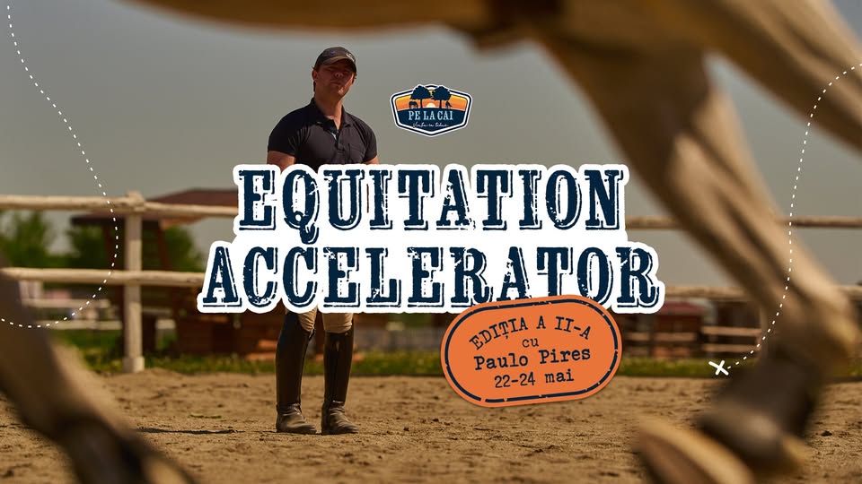 Equitation Accelerator, Ediția a II-a, cu Paulo Pires