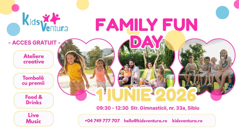 1 IUNIE – FAMILY FUN DAY