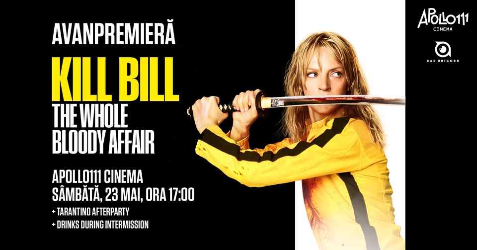 Avanpremieră | Kill Bill: The Whole Bloody Affair + afterparty