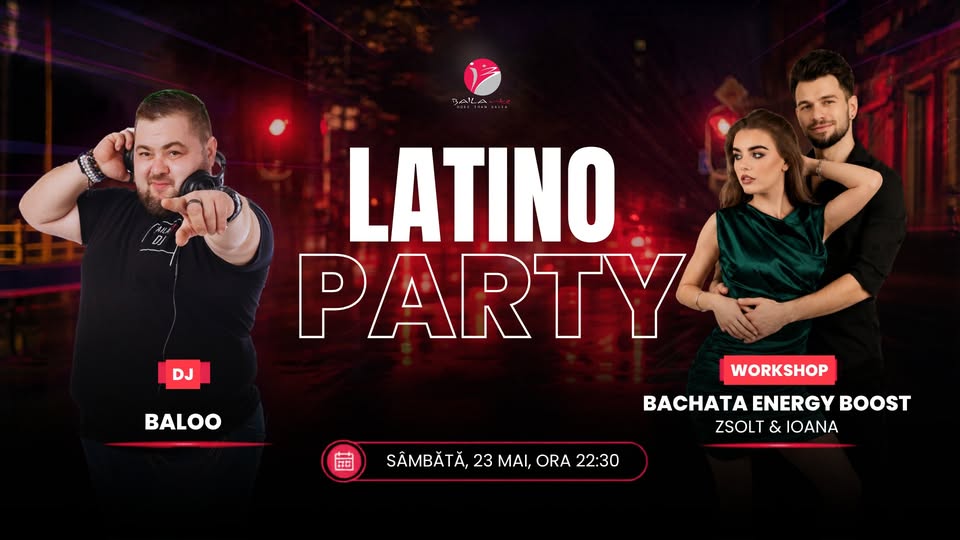 LATINO PARTY & BACHATA WORKSHOP | 23 Mai, Cluj-Napoca