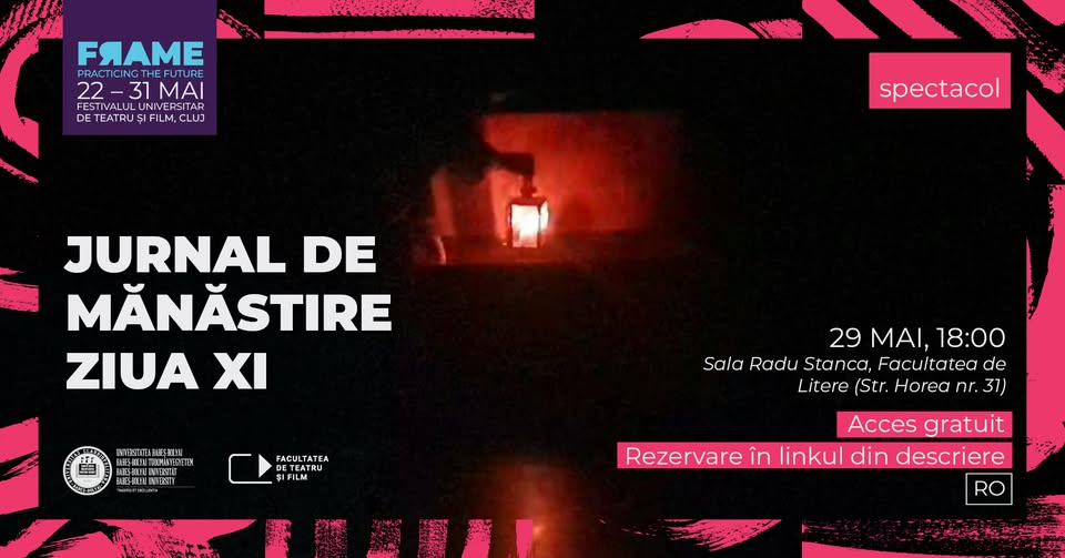 Jurnal de Mănăstire ziua XI ▪️ Spectacol ▪️ FRAME Festival