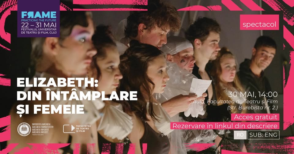 Elizabeth: din întâmplare și femeie ▪️ Spectacol ▪️ FRAME Festival