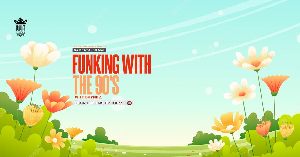 Fu(n)king with the 90’s at Kruhnen Musik Halle / 30 mai