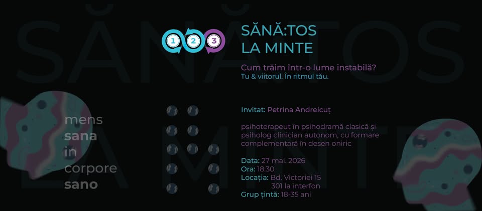 Sănă:tos la Minte: Tu & viitorul. În ritmul tău