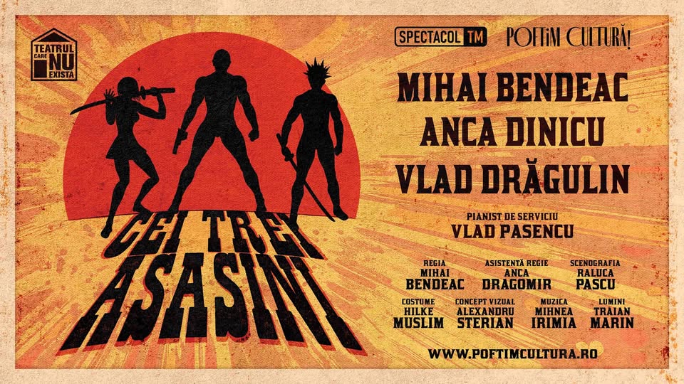 BUCUREȘTI: Cei trei asasini // Mihai Bendeac, Anca Dinicu, Vlad Drǎgulin