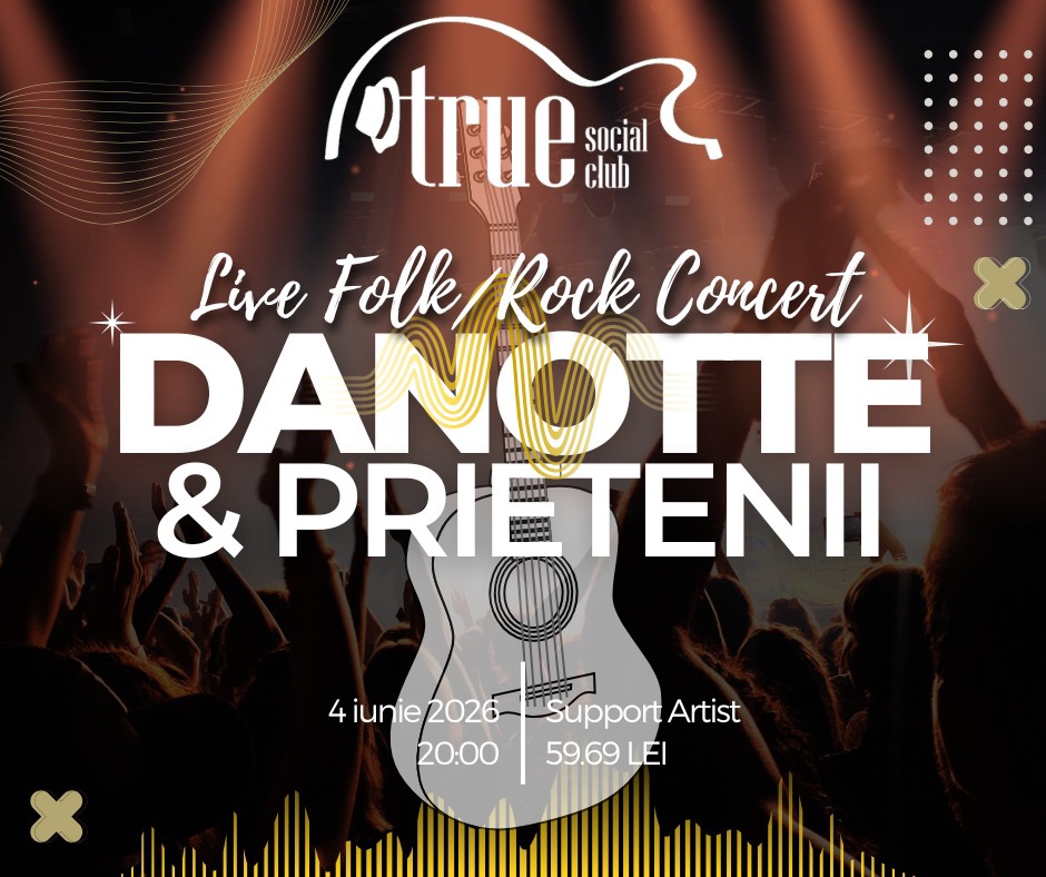 Danotte & prietenii @True Club
