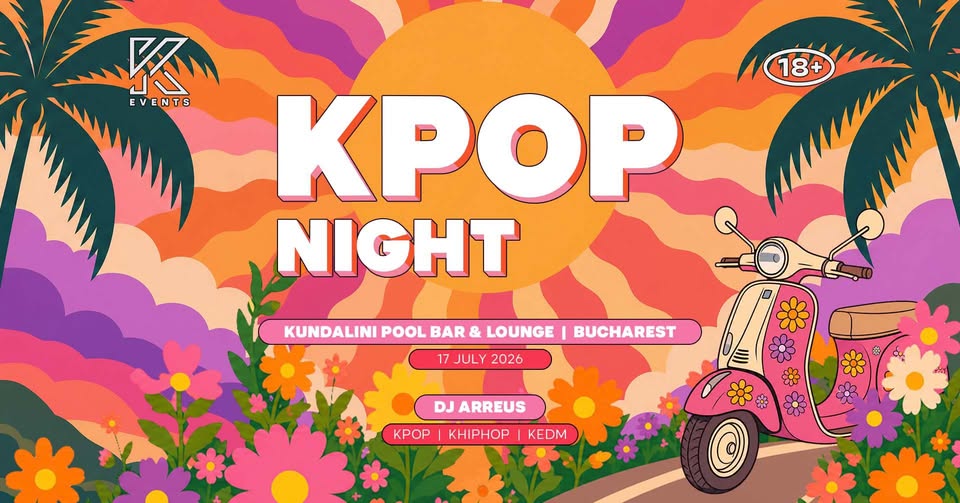 OfficialKEvents | BUCHAREST: KPOP & KHIPHOP Night in July