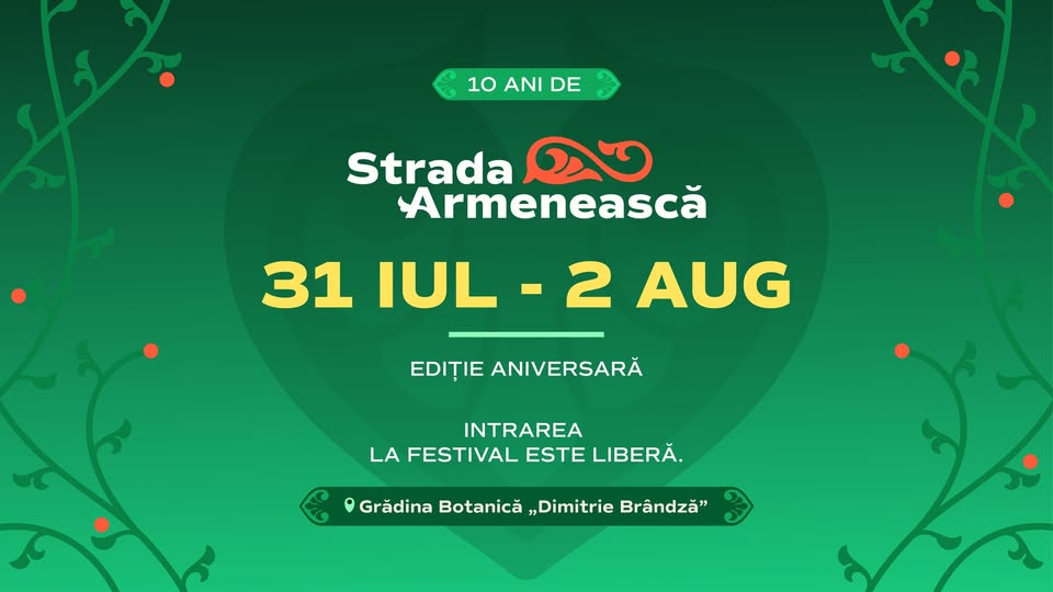 Festivalul Strada Armenească | Ediție aniversară de 10 ani | 31 iulie – 2 august