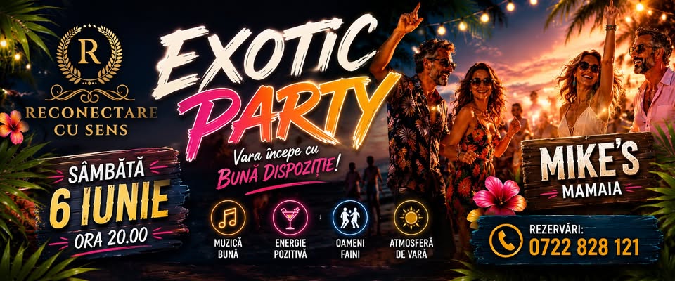 6 iunie: EXOTIC PARTY by ReConectare cu SenS