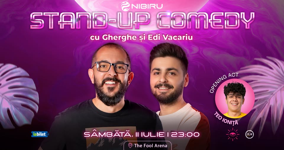 Stand-up comedy cu Gabriel Gherghe și Edi Vacariu | Nibiru, The Fool Arena