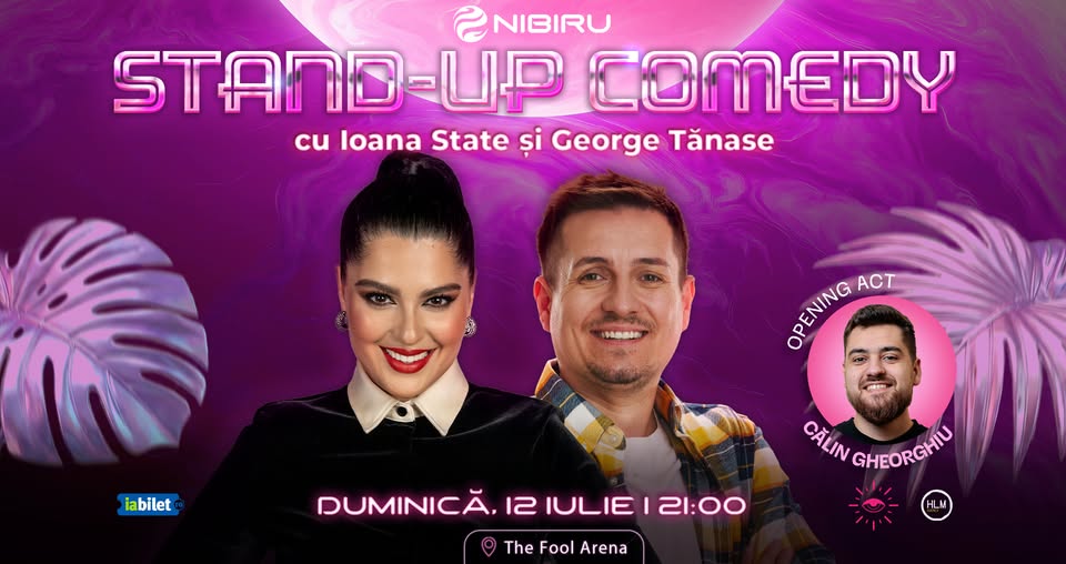 Stand-up comedy cu Ioana State și George Tănase | Nibiru, The Fool Arena