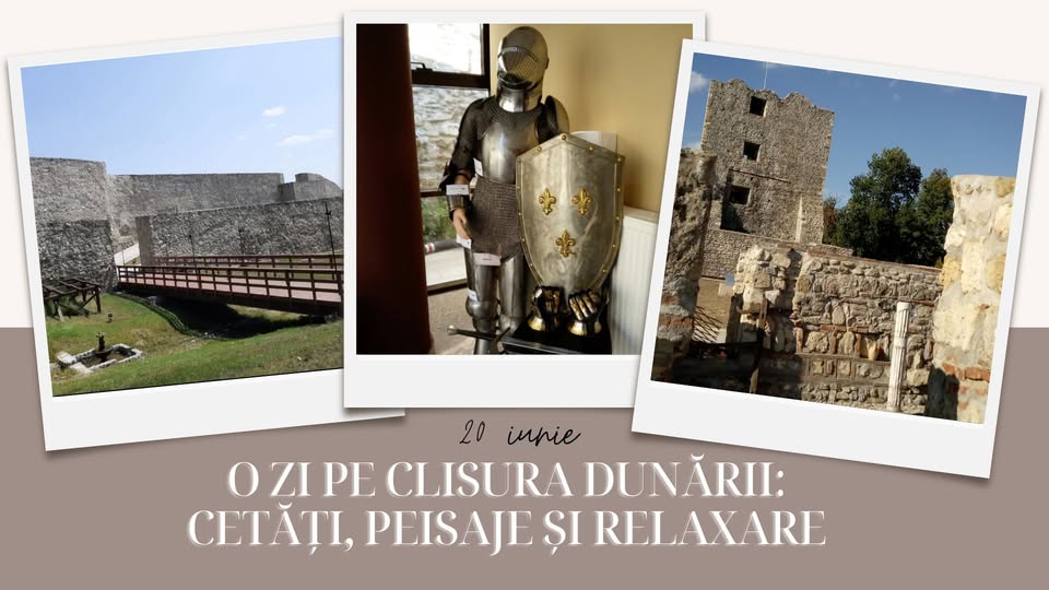 O zi pe Clisura Dunării: cetăți, peisaje și relaxare