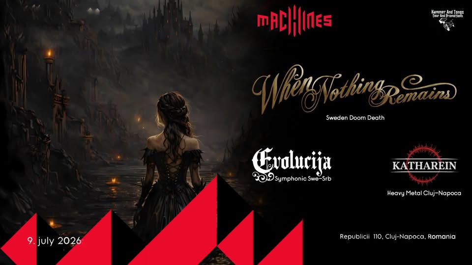 WHEN NOTHING REMAINS with guests Sonic Overload (Ro) & Katharein (RO) | Machines Venue