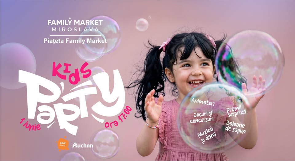 🤩 1 iunie 🤩 la Family Market Miroslava