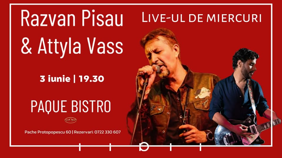 Răzvan Pisău & Attyla Vass la Paque Bistro