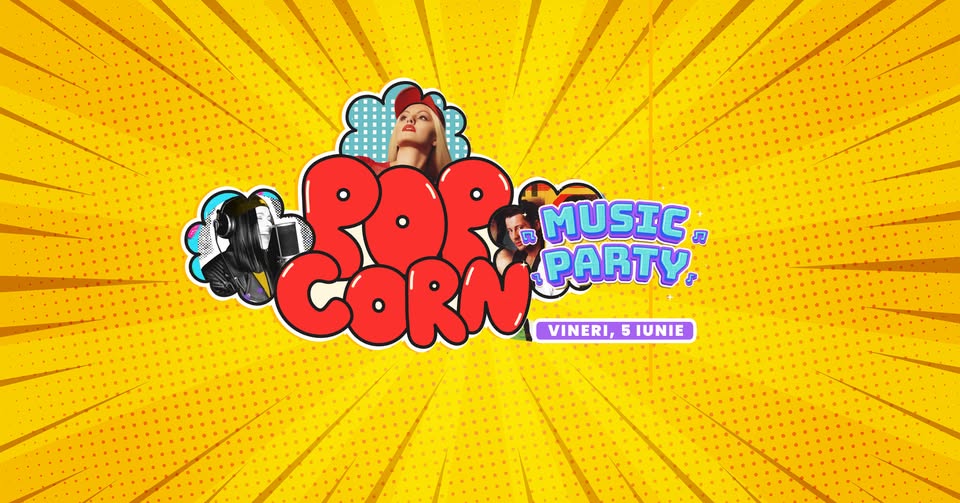 Popcorn Music Party at Kruhnen Musik Halle / 5 iunie