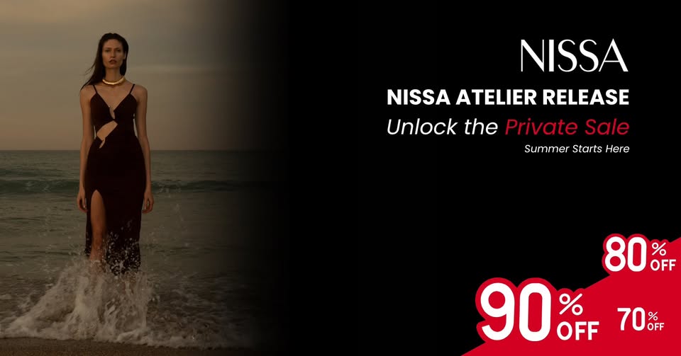 NISSA ATELIER RELEASE Unlock the Private Sale (Summer Starts Here)