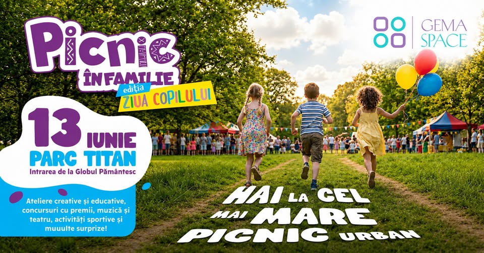 Picnic în Familie – ediția de Ziua Copilului | 13 iunie 2026