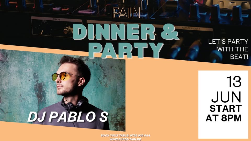 Dinner & Party with DJ Pablo S @ FAIN