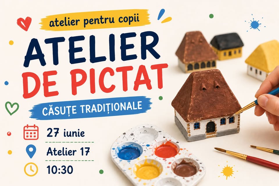 Atelier de pictat căsuțe tradiționale