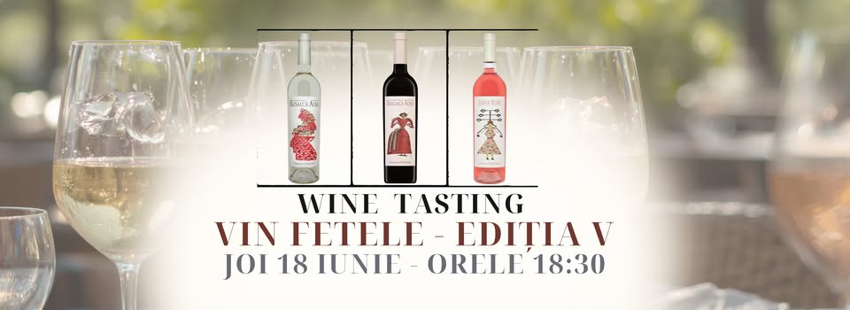VIN fetele- wine tasting CRAMA OPRISOR