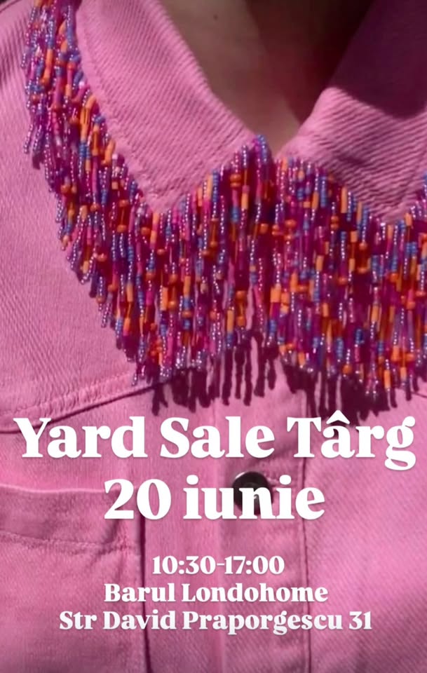 Yard Sale Târg. 20 iunie la Londohome