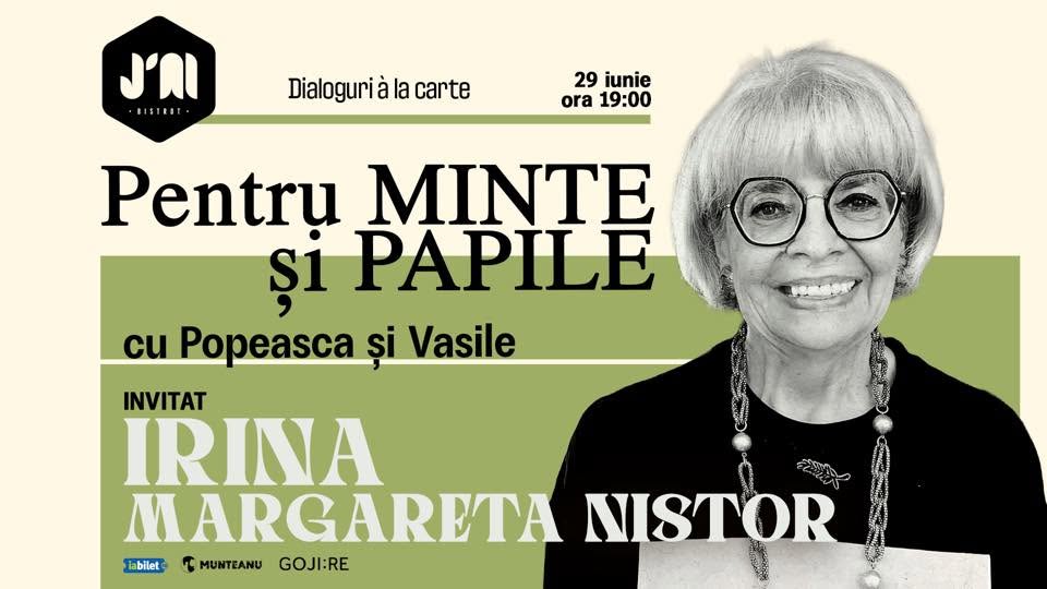 Pentru minte si papile cu Popeasca și Vasile – invitată Irina-Margareta Nistor