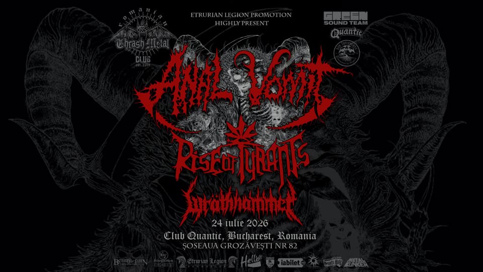 Anal Vomit, Rise Of Tyrants si Wräthhammer in Quantic