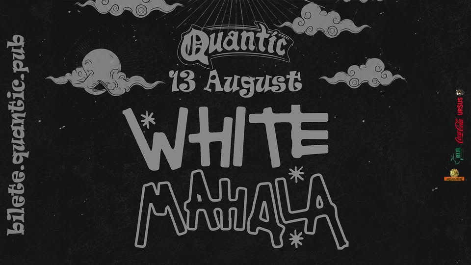 WHITE MAHALA @ Quantic 13.08.2026