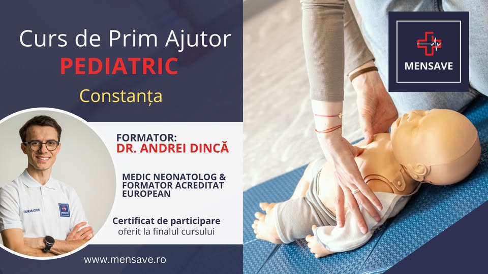 Curs de prim ajutor PEDIATRIC la Constanța cu MENSAVE