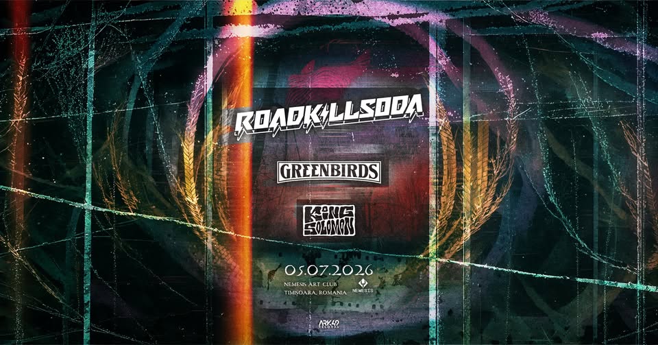 RoadkillSoda (RO) | Greenbirds (SR) | King Solomon (RO) live @ Nemesis Art Club