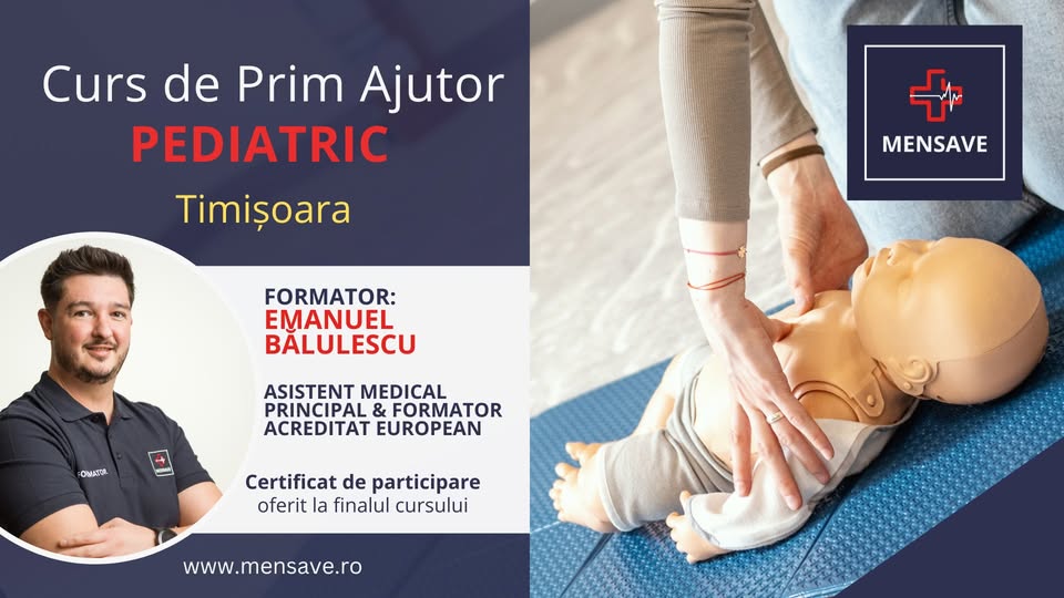 Curs de prim ajutor PEDIATRIC la Timișoara cu MENSAVE