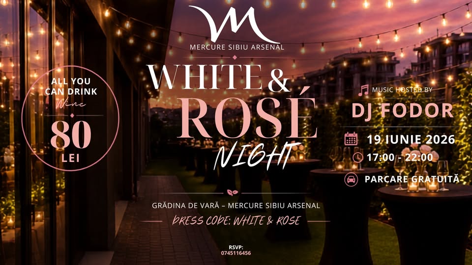 WHITE & ROSÉ NIGHT 🥂 | Grădina de Vară Mercure Sibiu Arsenal