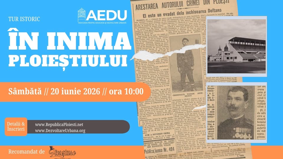 Tur istoric – În inima Ploieștiului