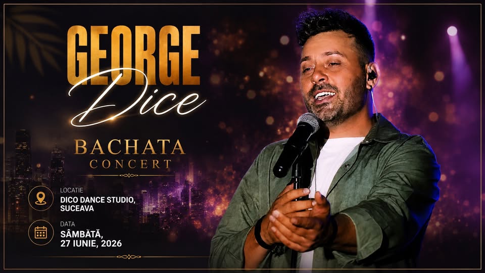 George Dice Concert si Latino Party la Suceava.