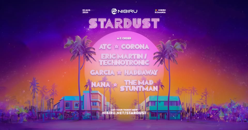 STARDUST Festival | 15 August | Nibiru, Romania — Constanța