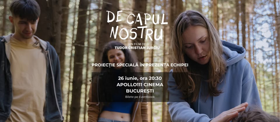 DE CAPUL NOSTRU – PROIECȚIE SPECIALĂ ÎN PREZENȚA ECHIPEI | APOLLO111 CINEMA