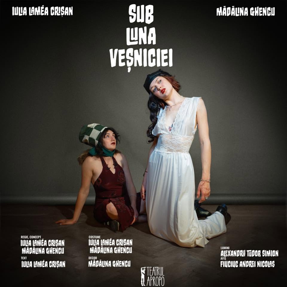 Sub Luna Veșniciei | Teatrul Apropo
