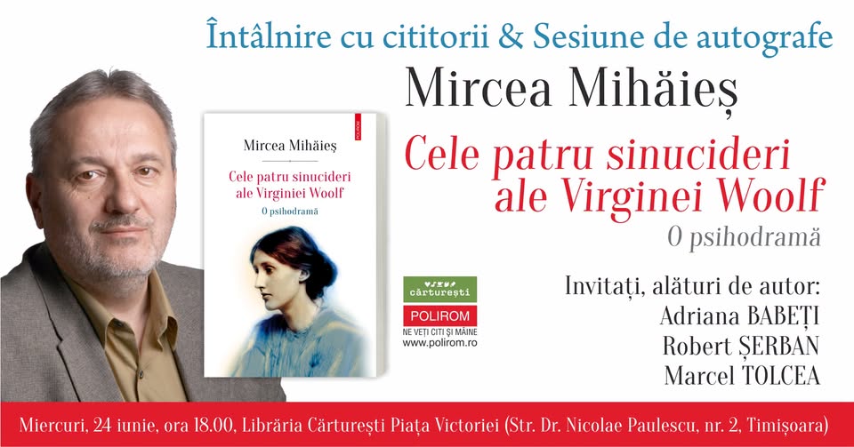Întâlnire cu cititorii & Sesiune de autografe: Mircea Mihăieș, Cele patru sinucideri ale Virginiei W