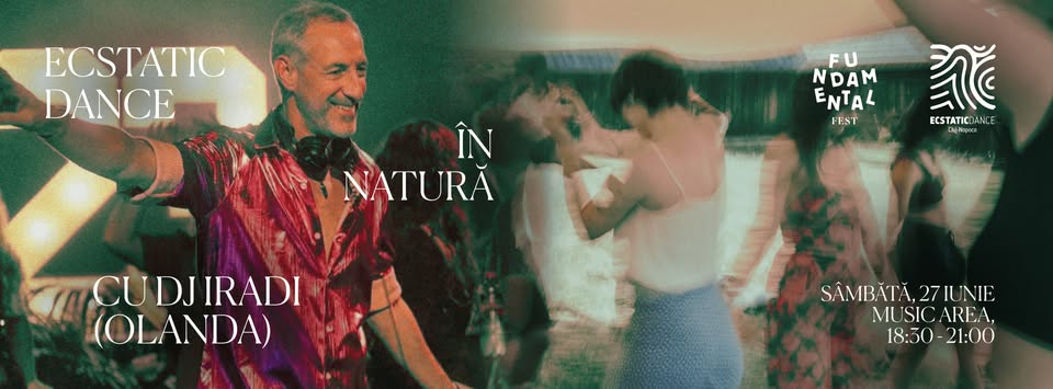 Ecstatic Dance în natură cu DJ Iradi (Olanda)