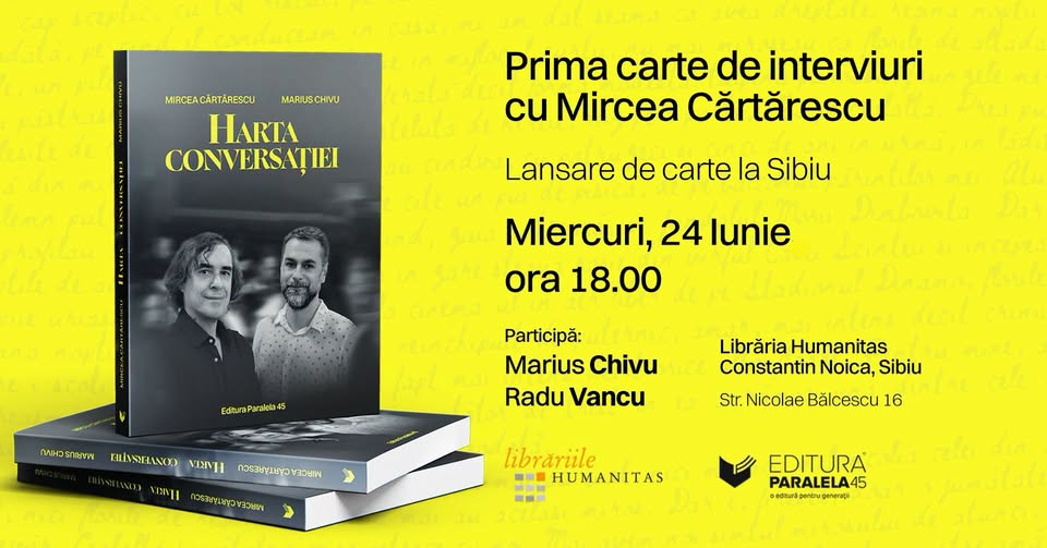„Harta conversației” la Sibiu! Lansare cu Marius Chivu și Radu Vancu