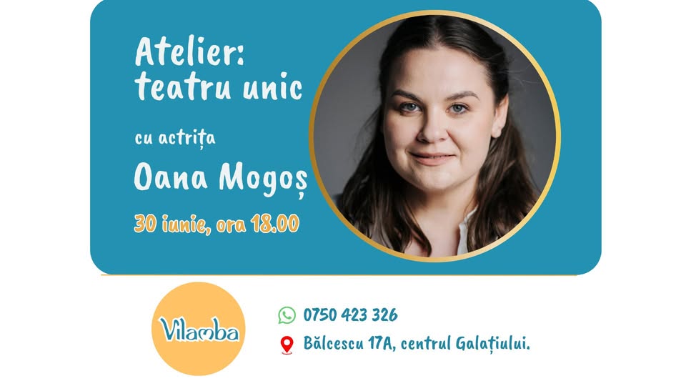 Atelier de teatru unic cu actrița Oana Mogoș